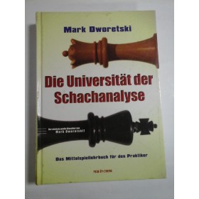 DIE UNIVERSITAT DER SCHACHANALYSE (sah) - MARK DWORETSKI
